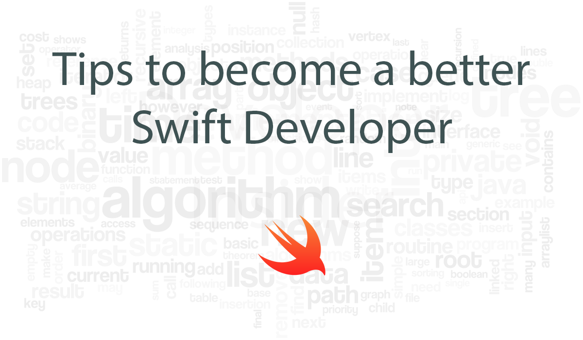 Tips to become a better Swift (iOS) Developer