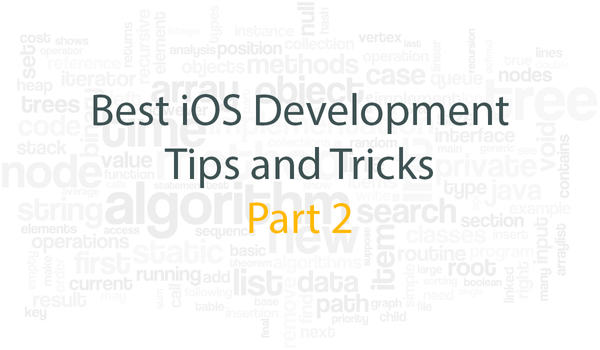 Best iOS Development Tips and Tricks - Part 2