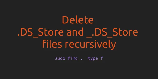 Delete .DS_Store and _.DS_Store files recursively